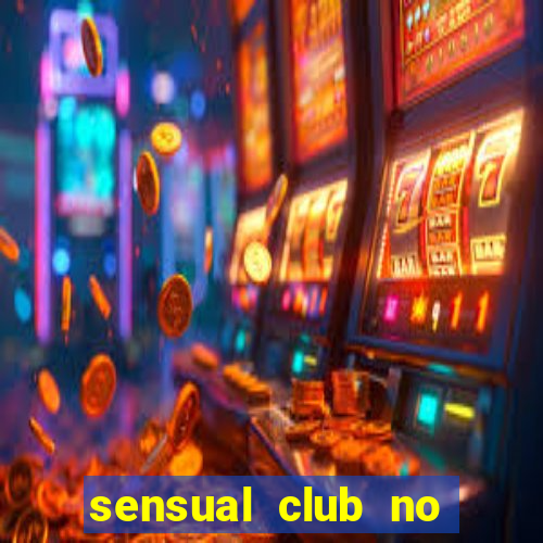 sensual club no esporte interativo